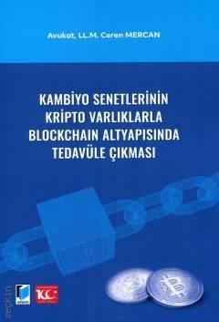 Kambiyo Senetlerinin Kripto Varlıklarla Blockchain Altyapısında Tedavüle Çıkması Ceren Mercan  - Kitap