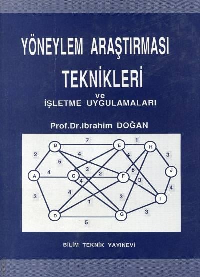 Yöneylem Araştırması Teknikleri Prof. Dr. İbrahim Doğan  - Kitap