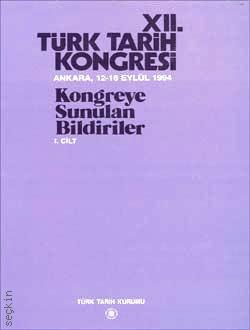 12. Türk Tarih Kongresi Cilt:1 (1999) Yazar Belirtilmemiş  - Kitap
