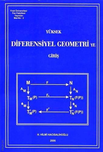 Yüksek Diferensiyel Geometriye Giriş Prof. Dr. H. Hilmi Hacısalihoğlu  - Kitap