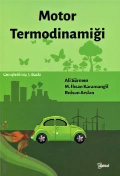 Motor Termodinamiği Prof. Dr. Ali Sürmen, Prof. Dr. M. İhsan Karamangil, Prof. Dr. Rıdvan Arslan  - Kitap