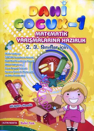 Dahi Çocuk –1  (Matematik Yarışmalarına Hazırlık 2. 3. Sınıflar İçin) Rafet Türk  - Kitap