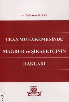 Ceza Muhakemesinde Mağdur ve Şikayetçinin Hakları