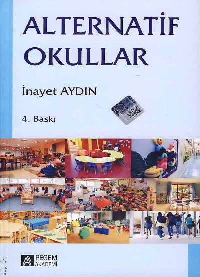 Alternatif Okullar Prof. Dr. İnayet Aydın  - Kitap