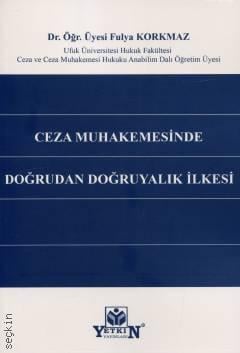 Ceza Muhakemesinde Doğrudan Doğruyalık İlkesi