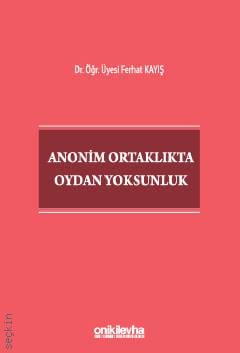 Anonim Ortaklıkta Oydan Yoksunluk Ferhat Kayış