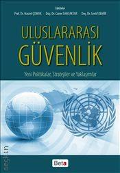 Uluslararası Güvenlik Yeni Politikalar Stratejiler ve Yaklaşımlar Prof. Dr. Hasret Çomak, Doç. Dr. Caner Sancaktar, Doç. Dr. Sertif Demir  - Kitap
