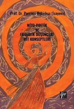 Mito–Poetik ve Filolojik Düşüncede Mit Konseptleri