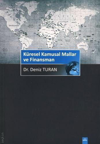 Küresel Kamusal Mallar ve Finansman Dr. Deniz Turan  - Kitap