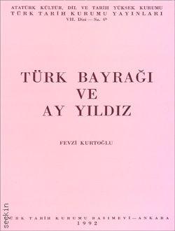 Türk Bayrağı ve Ay Yıldız Fevzi Kurtoğlu  - Kitap