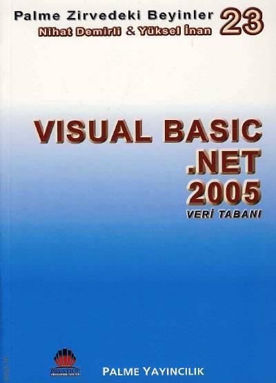Visual Basic .NET 2005 Veri Tabanı Nihat Demirli, Yüksel İnan