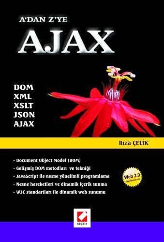 A'dan Z'ye AJAX (DOM, XML, XML, XSLT, JSON, AJAX) Rıza Çelik  - Kitap