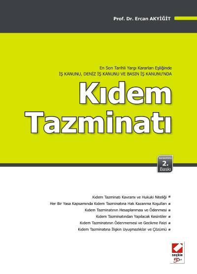 Kıdem Tazminatı Prof. Dr. Ercan Akyiğit  - Kitap
