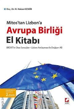 Mitos'tan Lizbon'a Avrupa Birliği El Kitabı Doç. Dr. Mehmet Hakan Keskin  - Kitap