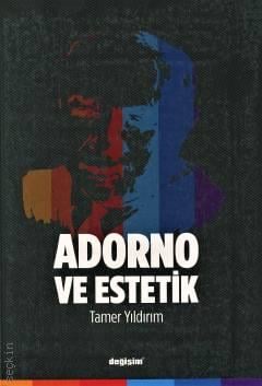 Adorno ve Estetik  Tamer Yıldırım