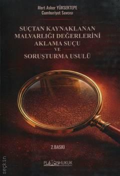 Suçtan Kaynaklanan Malvarlığı Değerlerini Aklama ve Soruşturma Usulü