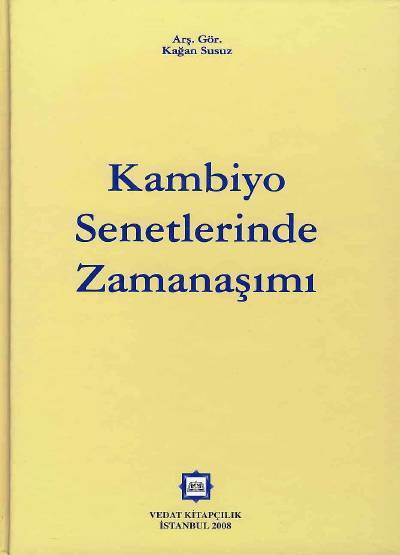 Kambiyo Senetlerinde Zamanaşımı Kağan Susuz