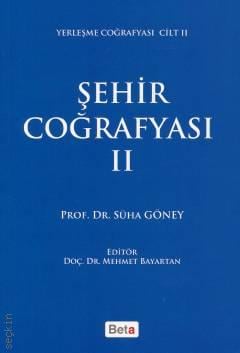 Şehir Coğrafyası II Prof. Dr. Süha Göney  - Kitap