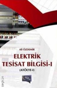 Elektrik Tesisat Bilgisi (Atölye–1) Ali Özdemir