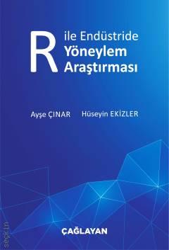 R ile Endüstride Yöneylem Araştırması Ayşe Çınar, Hüseyin Ekizler  - Kitap