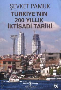 Türkiye'nin 200 Yıllık İktisadi Tarihi Şevket Pamuk  - Kitap