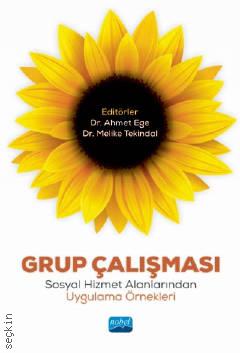Grup Çalışması
 Sosyal Hizmet Alanlarından Uygulama Örnekleri Dr. Melike Tekindal, Dr. Ahmet Ege  - Kitap