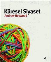 Küresel Siyaset Andrew Heywood  - Kitap