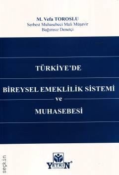 Türkiye'de Bireysel Emeklilik Sistemi ve Muhasebesi M. Vefa Toroslu  - Kitap