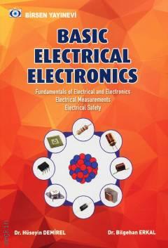 Basic Electrical Electronics Dr. Hüseyin Demirel, Dr. Bilgehan Erkal  - Kitap