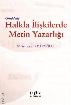 Halkla İlişkilerde Metin Yazarlığı N. Selma Serdaroğlu