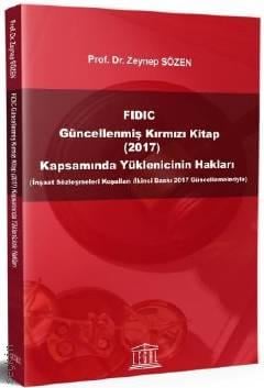 FIDIC Güncellenmiş Kırmızı Kitap (2017) Kapsamında Yüklenicinin Hakları A. Zeynep Sözen