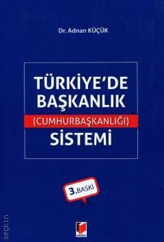 Türkiye'de Başkanlık (Cumhurbaşkanlığı) Sistemi