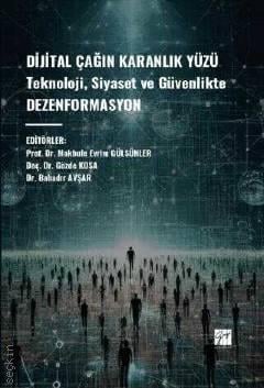 Dijital Çağın Karanlık Yüzü Makbule Evrim Gülsünler, Gözde Kosa, Bahadır Avşar