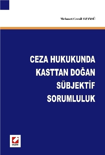 Ceza Hukukunda Kasttan Doğan Sübjektif Sorumluluk Mehmet Cemil Ozansü  - Kitap