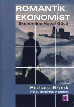 Romantik Ekonomist Richard Bronk  - Kitap