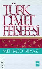Türk Devlet Felsefesi Mehmed Niyazi  - Kitap