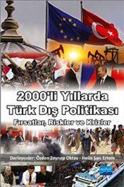 2000'li Yıllarda Türk Dış Politikası Fırsatlar Riskler ve Krizler Özden Zeynep Oktav, Helin Sarı Ertem  - Kitap