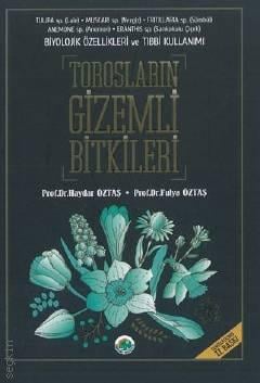 Torosların Gizemli Bitkileri Prof. Dr. Haydar Öztaş, Prof. Dr. Fulya Öztaş  - Kitap