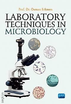 Laboratory Techniques in Microbiology Prof. Dr. Osman Erkmen  - Kitap