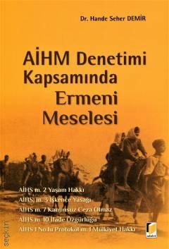 AİHM Denetimi Kapsamında Ermeni Meselesi Hande Seher Demir  - Kitap
