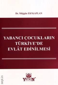 Yabancı Çocukların Türkiye'de Evlât Edinilmesi