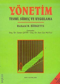 Yönetim Teori, Süreç ve Uygulama Richard M. Hodgetts  - Kitap