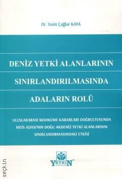 Deniz Yetki Alanlarının Sınırlandırılmasında Adaların Rolü Yasin Çağlar Kaya