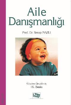 Aile Danışmanlığı Prof. Dr. Serap Nazlı  - Kitap