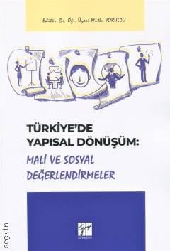 Türkiye'de Yapısal Dönüşüm  Mali Sosyal Değerlendirmeler Dr. Öğr. Üyesi Mutlu Yoruldu  - Kitap