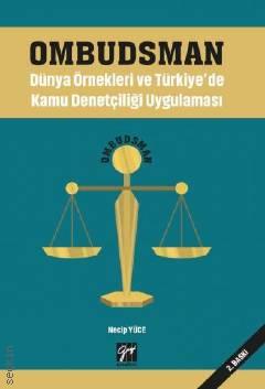 Ombudsman Dünya Örnekleri ve Türkiye'de Kamu Denetçiliği Uygulaması Necip Yüce  - Kitap