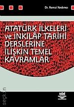 Atatürk İlkeleri ve İnkılap Tarihi Derslerine İlişkin Temel Kavramlar Dr. Remzi Yardımcı  - Kitap