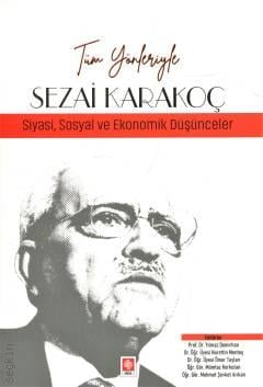 Sezai Karakoç – Siyasi, Sosyal ve Ekonomik Düşünceler