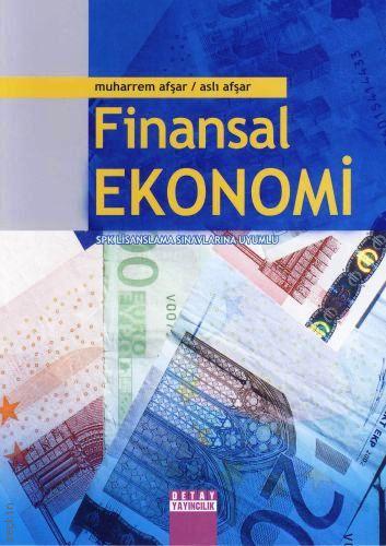 Finansal Ekonomi (SPK Lisanslama Sınavlarına Uyumlu) Muharrem Afşar, Aslı Afşar  - Kitap