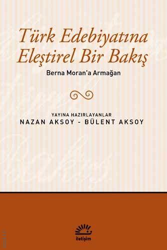 Türk Edebiyatına Eleştirel Bir Bakış Bülent Aksoy, Nazan Aksoy  - Kitap